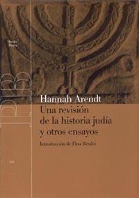 UNA REVISION DE LA HISTORIA JUDIA Y OTROS ENSAYOS | 9788449316593 | ARENDT | Llibres Parcir | Llibreria Parcir | Llibreria online de Manresa | Comprar llibres en català i castellà online