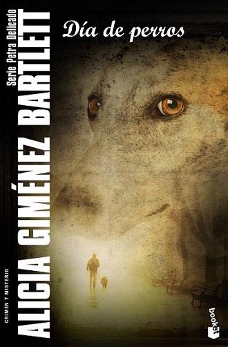 DIA DE PERROS booket | 9788408092735 | GIMENEZ BARTLET ALCIA | Llibres Parcir | Librería Parcir | Librería online de Manresa | Comprar libros en catalán y castellano online