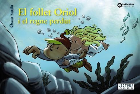 EL FOLLET ORIOL I EL REGNE PERDUT | 9788448952143 | SARDÀ, ÒSCAR | Llibres Parcir | Llibreria Parcir | Llibreria online de Manresa | Comprar llibres en català i castellà online