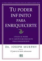 TU PODER INFINITO PARA ENRIQUECERTE | 9788496111905 | MURPHY JOSEPH DR | Llibres Parcir | Librería Parcir | Librería online de Manresa | Comprar libros en catalán y castellano online
