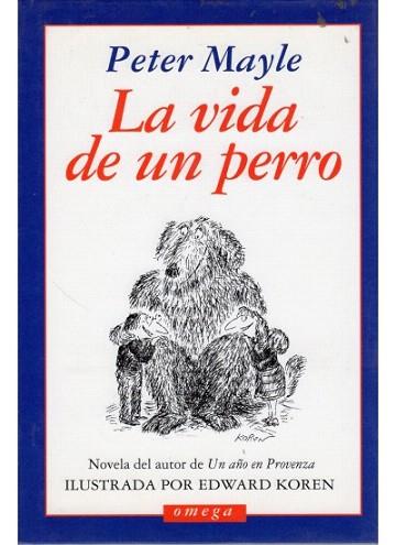 LA VIDA DE UN PERRO | 9788428210683 | Peter MAYLE | Llibres Parcir | Llibreria Parcir | Llibreria online de Manresa | Comprar llibres en català i castellà online