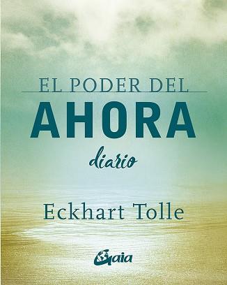 EL PODER DEL AHORA. DIARIO | 9788484458418 | TOLLE, ECKHART | Llibres Parcir | Llibreria Parcir | Llibreria online de Manresa | Comprar llibres en català i castellà online