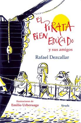 EL PIRATA BIEN EDUCADO Y SUS AMIGOS | 9788416280483 | DEZCALLAR, RAFAEL | Llibres Parcir | Llibreria Parcir | Llibreria online de Manresa | Comprar llibres en català i castellà online