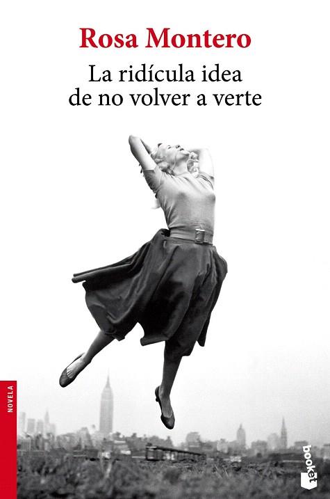 LA RIDÍCULA IDEA DE NO VOLVER A VERTE -BOOKET | 9788432222719 | ROSA MONTERO GAYO | Llibres Parcir | Llibreria Parcir | Llibreria online de Manresa | Comprar llibres en català i castellà online