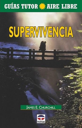 SUPERVIVENCIA AIRE LIBRE | 9788479023447 | CHURCHILL | Llibres Parcir | Llibreria Parcir | Llibreria online de Manresa | Comprar llibres en català i castellà online