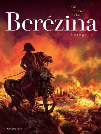 BERÉZINA INTEGRAL | 9788492444939 | GIL FERNANDEZ, IVÁN;RICHAUD, FREDERIC | Llibres Parcir | Librería Parcir | Librería online de Manresa | Comprar libros en catalán y castellano online