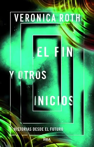 EL FIN Y OTROS INICIOS | 9788427218734 | ROTH VERONICA | Llibres Parcir | Llibreria Parcir | Llibreria online de Manresa | Comprar llibres en català i castellà online