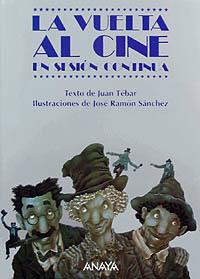 LA VUELTA AL CINE EN SESION CONTINUA | 9788420767406 | JUAN TEBAR | Llibres Parcir | Librería Parcir | Librería online de Manresa | Comprar libros en catalán y castellano online