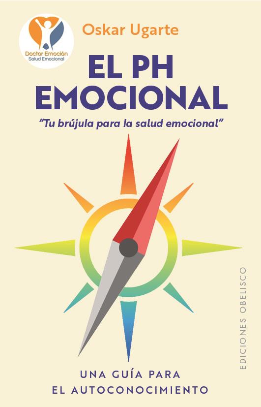 EL PH EMOCIONAL | 9788411723602 | UGARTE SÁEZ DE IÑIGO, OSKAR | Llibres Parcir | Librería Parcir | Librería online de Manresa | Comprar libros en catalán y castellano online
