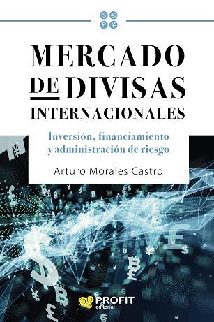 MERCADO DE DIVISAS INTERNACIONALES | 9788417942052 | MORALES CASTRO, ARTURO | Llibres Parcir | Librería Parcir | Librería online de Manresa | Comprar libros en catalán y castellano online