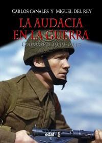 La audacia en la guerra | 9788441432604 | Canales, Carlos/del Rey, Miguel | Llibres Parcir | Librería Parcir | Librería online de Manresa | Comprar libros en catalán y castellano online