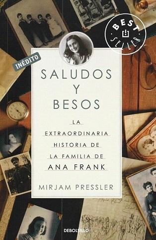 SALUDOS Y BESOS  EXTRAORDINARIA FAMILIA ANA FRANCK | 9788499085692 | MIRJAM PRESSLER | Llibres Parcir | Llibreria Parcir | Llibreria online de Manresa | Comprar llibres en català i castellà online