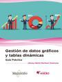 GUÍA PRÁCTICA. GESTIÓN DE DATOS GRÁFICOS Y TABLAS DINÁMICAS | 9788426723956 | PACHECO, JOHNNY MARTÍN | Llibres Parcir | Llibreria Parcir | Llibreria online de Manresa | Comprar llibres en català i castellà online