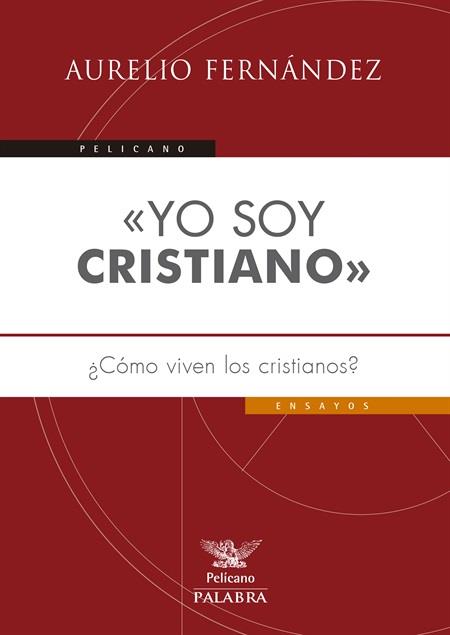 «YO SOY CRISTIANO» | 9788498409673 | FERNÁNDEZ FERNÁNDEZ, AURELIO | Llibres Parcir | Librería Parcir | Librería online de Manresa | Comprar libros en catalán y castellano online