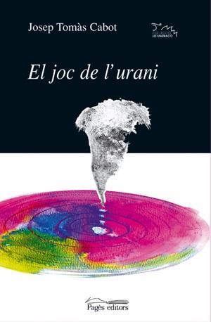 EL JOC DE L'URANI | 9788479359966 | CABOT | Llibres Parcir | Llibreria Parcir | Llibreria online de Manresa | Comprar llibres en català i castellà online