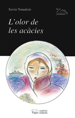 OLOR DE LES ACACIES | 9788479355791 | TORNAFOCH | Llibres Parcir | Librería Parcir | Librería online de Manresa | Comprar libros en catalán y castellano online