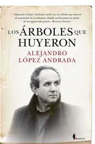 ÁRBOLES QUE HUYERON, LOS | 9788417558154 | LOPEZ ANDRADA, ALEJANDRO | Llibres Parcir | Librería Parcir | Librería online de Manresa | Comprar libros en catalán y castellano online