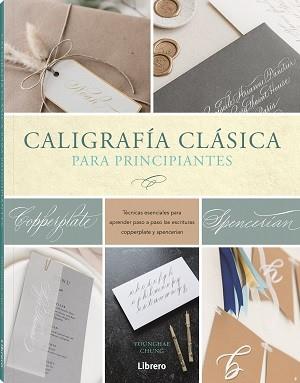 CALIGRAFIA CLASICA PARA PRINCIPIANTES | 9789463599344 | CHUNG, YOUNGHAE | Llibres Parcir | Librería Parcir | Librería online de Manresa | Comprar libros en catalán y castellano online