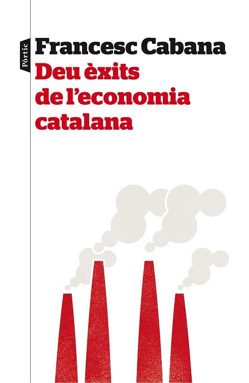 DEU ÈXITS DE L'ECONOMIA CATALANA | 9788498093575 | FRANCESC CABANA VANCELLS | Llibres Parcir | Librería Parcir | Librería online de Manresa | Comprar libros en catalán y castellano online
