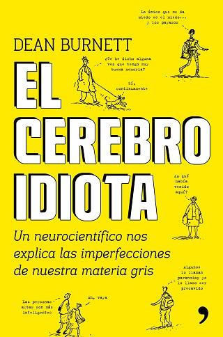 EL CEREBRO IDIOTA | 9788499985404 | DEAN BURNETT | Llibres Parcir | Librería Parcir | Librería online de Manresa | Comprar libros en catalán y castellano online
