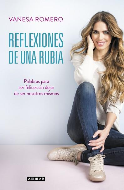REFLEXIONES DE UNA RUBIA | 9788403515734 | ROMERO, VANESA | Llibres Parcir | Librería Parcir | Librería online de Manresa | Comprar libros en catalán y castellano online