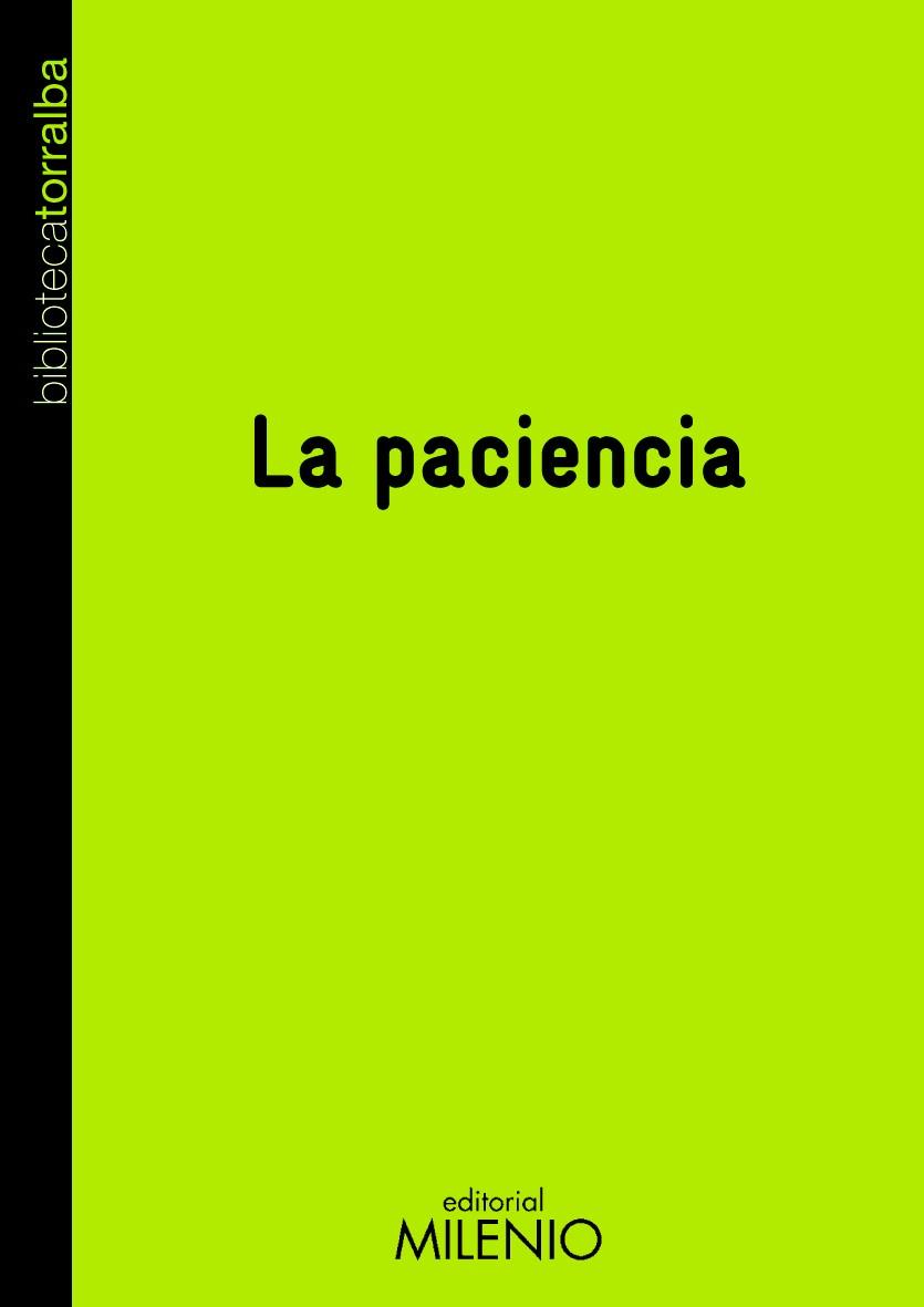 LA PACIENCIA | 9788497433006 | TORRALBA, FRANCESC | Llibres Parcir | Librería Parcir | Librería online de Manresa | Comprar libros en catalán y castellano online