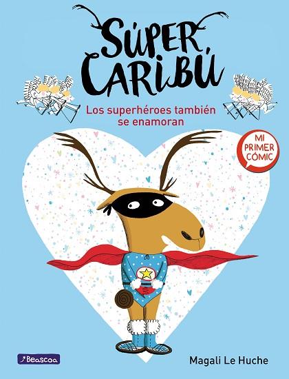 LOS SUPERHÉROES TAMBIÉN SE ENAMORAN (SÚPER CARIBÚ 1) | 9788448855277 | LE HUCHE, MAGALI | Llibres Parcir | Librería Parcir | Librería online de Manresa | Comprar libros en catalán y castellano online