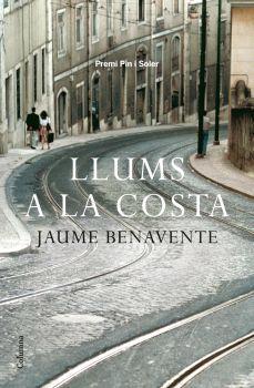 LLUMS A LA COSTA  PREMI PIN I SOLER | 9788466407960 | BENAVENTE JAUME | Llibres Parcir | Librería Parcir | Librería online de Manresa | Comprar libros en catalán y castellano online