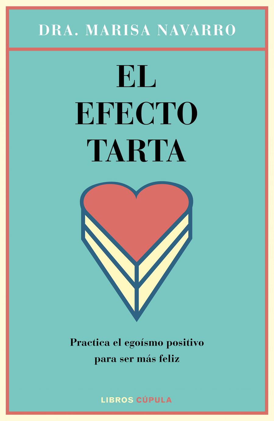 EL EFECTO TARTA | 9788448023126 | DRA. MARISA NAVARRO | Llibres Parcir | Librería Parcir | Librería online de Manresa | Comprar libros en catalán y castellano online