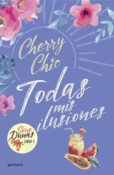 TODAS MIS ILUSIONES (DUNAS 3) | 9788418594601 | CHERRY CHIC, | Llibres Parcir | Librería Parcir | Librería online de Manresa | Comprar libros en catalán y castellano online