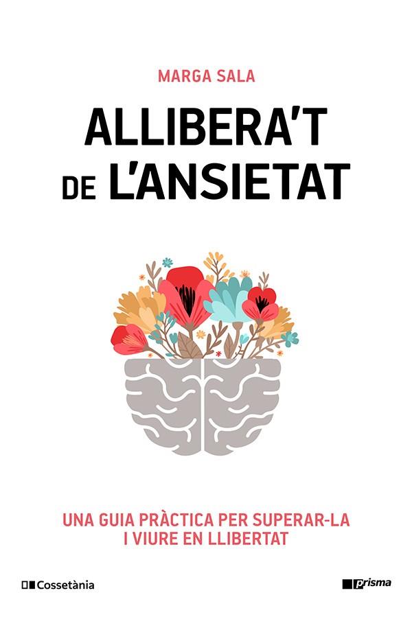 ALLIBERA'T DE L'ANSIETAT | 9788413565460 | SALA ESTRADA, MARGA | Llibres Parcir | Llibreria Parcir | Llibreria online de Manresa | Comprar llibres en català i castellà online