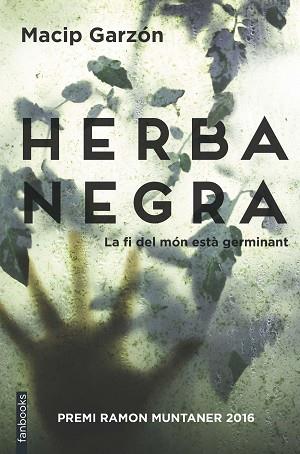 HERBA NEGRA | 9788416716111 | MACIP, SALVADOR / RUIZ GARZÓN, RICARD | Llibres Parcir | Librería Parcir | Librería online de Manresa | Comprar libros en catalán y castellano online