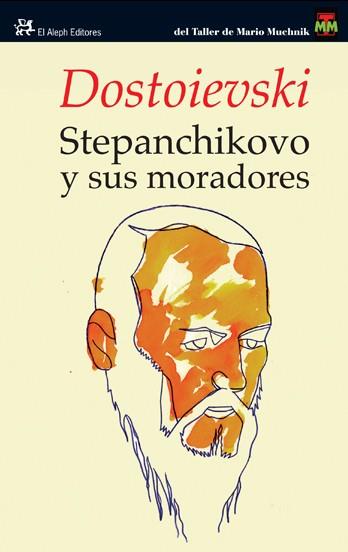 STEPANCHIKOVO Y SUS MORADORES | 9788476699331 | DOSTOIEVSKI | Llibres Parcir | Llibreria Parcir | Llibreria online de Manresa | Comprar llibres en català i castellà online