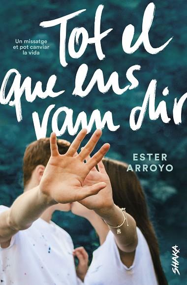 TOT EL QUE ENS VAM DIR | 9788418456008 | ARROYO, ESTER | Llibres Parcir | Librería Parcir | Librería online de Manresa | Comprar libros en catalán y castellano online