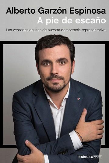 A PIE DE ESCAÑO | 9788499424507 | ALBERTO GARZÓN ESPINOSA | Llibres Parcir | Librería Parcir | Librería online de Manresa | Comprar libros en catalán y castellano online