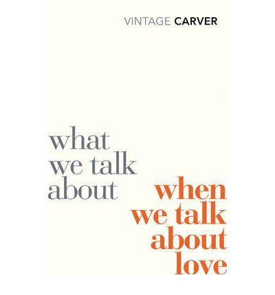 WHAT WE TALK ABOUT WHEN WE TALK ABOUT LOVE | 9780099530329 | CARVER, RAYMOND | Llibres Parcir | Librería Parcir | Librería online de Manresa | Comprar libros en catalán y castellano online