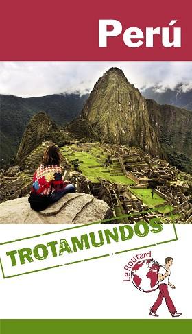 TROTAMUNDOS PERÚ | 9788415501596 | GLOAGUEN, PHILIPPE | Llibres Parcir | Librería Parcir | Librería online de Manresa | Comprar libros en catalán y castellano online