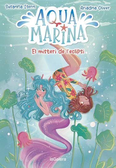 AQUA MARINA 2. EL MISTERI DE L'ECLIPSI | 9788424669416 | ISERN, SUSANNA | Llibres Parcir | Llibreria Parcir | Llibreria online de Manresa | Comprar llibres en català i castellà online