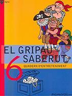 EL GRIPAU SABERUT 6 | 9788424640804 | Llibres Parcir | Librería Parcir | Librería online de Manresa | Comprar libros en catalán y castellano online