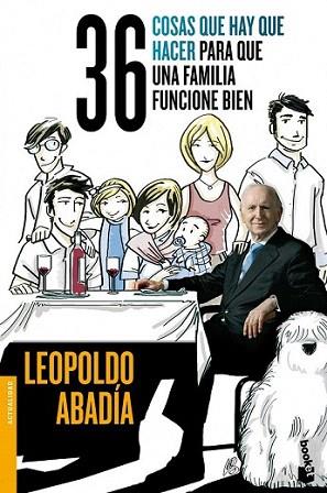 36 cosas que hay que hacer para que una familia funcione bien | 9788467014587 | Leopoldo Abadía | Llibres Parcir | Librería Parcir | Librería online de Manresa | Comprar libros en catalán y castellano online