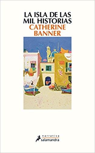 LA ISLA DE LAS MIL HISTORIAS | 9788498388039 | BANNER, CATHERINE | Llibres Parcir | Llibreria Parcir | Llibreria online de Manresa | Comprar llibres en català i castellà online