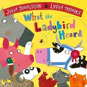 WHAT THE LADYBIRD HEARD | 9781509862566 | DONALDSON JULIA | Llibres Parcir | Librería Parcir | Librería online de Manresa | Comprar libros en catalán y castellano online