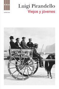Viejos y jóvenes | 9788490061596 | PIRANDELLO, LUIGI | Llibres Parcir | Librería Parcir | Librería online de Manresa | Comprar libros en catalán y castellano online