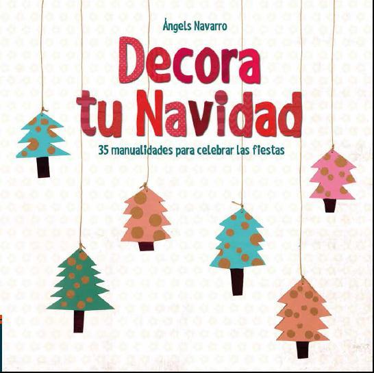 DECORA TU NAVIDAD | 9788414005392 | NAVARRO, ÁNGELS | Llibres Parcir | Llibreria Parcir | Llibreria online de Manresa | Comprar llibres en català i castellà online