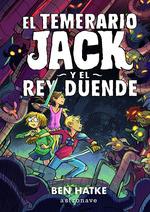 EL TEMERARIO JACK Y EL REY DUENDE | 9788467938296 | BEN HATKE | Llibres Parcir | Librería Parcir | Librería online de Manresa | Comprar libros en catalán y castellano online