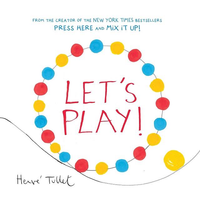LET'S PLAY | 9781452154770 | TULLET HERVE | Llibres Parcir | Llibreria Parcir | Llibreria online de Manresa | Comprar llibres en català i castellà online