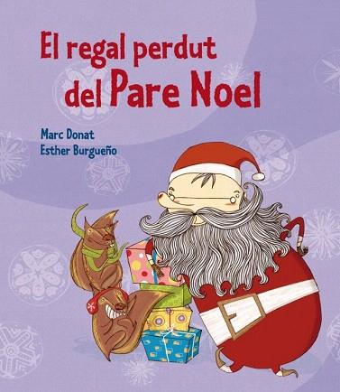 REGAL PERDUT DEL PARE NOEL, EL | 9788448837556 | BURGUEÑO VIGIL,ESTHER/DONAT BALCELLS,MAR | Llibres Parcir | Llibreria Parcir | Llibreria online de Manresa | Comprar llibres en català i castellà online