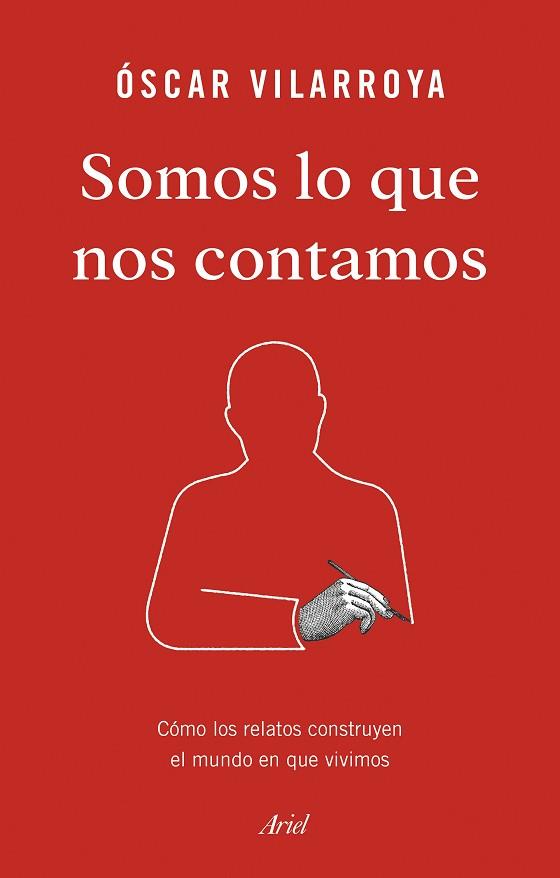 SOMOS LO QUE NOS CONTAMOS | 9788434429826 | VILARROYA, ÓSCAR | Llibres Parcir | Librería Parcir | Librería online de Manresa | Comprar libros en catalán y castellano online