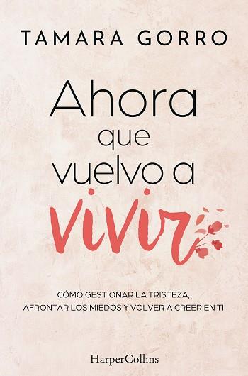 AHORA QUE VUELVO A VIVIR | 9788410642447 | GORRO, TAMARA | Llibres Parcir | Llibreria Parcir | Llibreria online de Manresa | Comprar llibres en català i castellà online