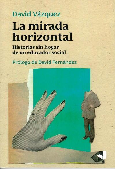 LA MIRADA HORIZONTAL | 9788412294675 | VÀZQUEZ VILLAMOR, DAVID | Llibres Parcir | Librería Parcir | Librería online de Manresa | Comprar libros en catalán y castellano online